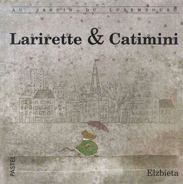 Larirette et Catimini : au jardin du Luxembourg