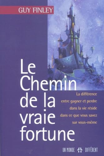 Le Chemin De La Vraie Fortune