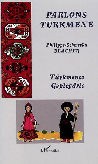 Parlons turkmène : langue et culture