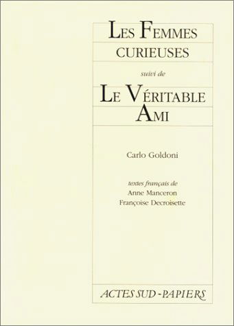 Les femmes curieuses. Un véritable ami