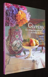 Giverny : un village impressionniste au temps de Monet