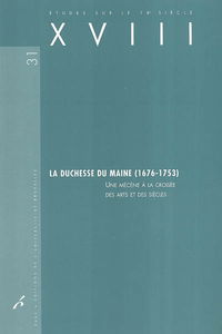 La duchesse du Maine (1676-1753) : une mécène à la croisée des arts et des siècles
