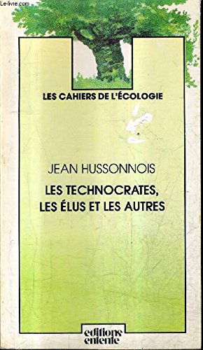 Les Technocrates, les élus et les autres