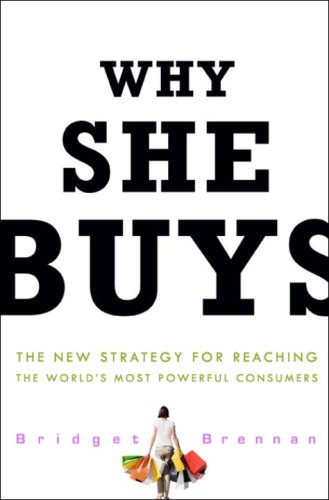 Couverture de Why She Buys: The New Strategy for Reaching the World's Most Powerful Consumers