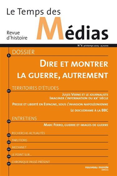 Temps des médias (Le), n° 4. Dire et montrer la guerre, autrement