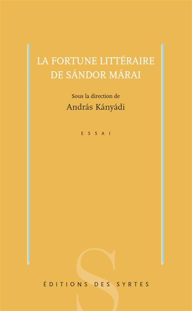 La fortune littéraire de Sandor Marai : essai