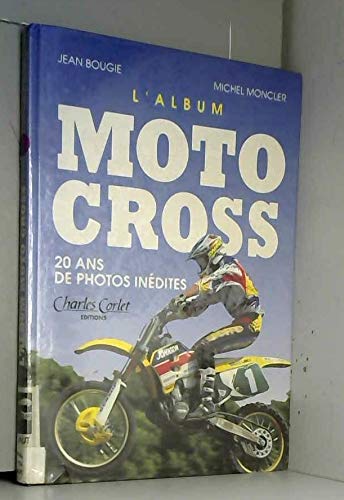 Motocross, l'album: 20 ans de photos inédites