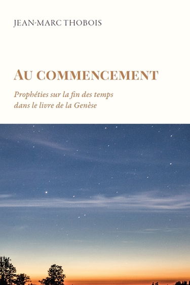Au commencement : prophéties sur la fin des temps dans le livre de la Genèse