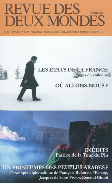 Revue des deux mondes, n° 4 (2011). Les états de la France : où allons-nous ? : actes du colloque