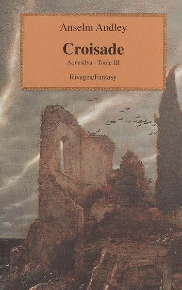 Aquasilva. Vol. 3. Croisade