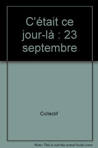 C'était ce jour-là : 23 septembre
