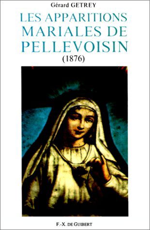 Les apparitions mariales de Pellevoisin (1876)
