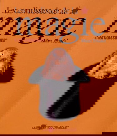 Les coulisses de la magie: Tome 1, Les classiques