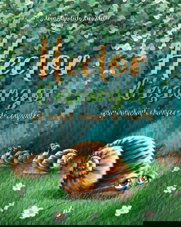 Hector l'escargot qui voulait changer de coquille