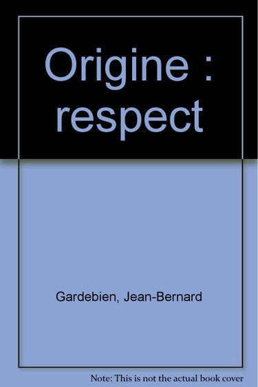Couverture de Origine : respect