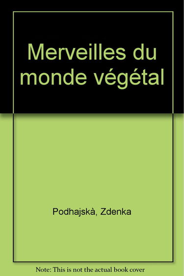 Merveilles du monde végétal