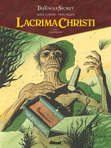 Lacrima Christi : le triangle secret. Vol. 1. L'alchimiste