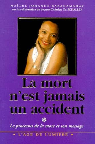 La mort n'est jamais un accident : le processus de la mort et son message