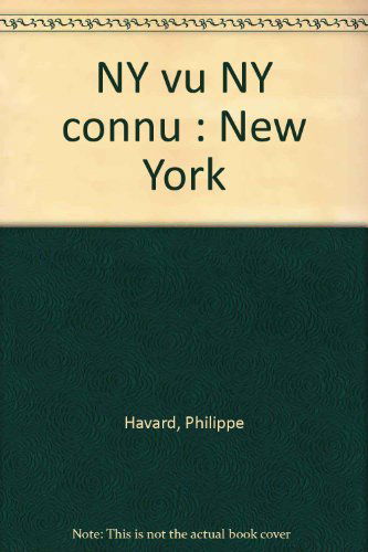 NY vu NY connu: New York