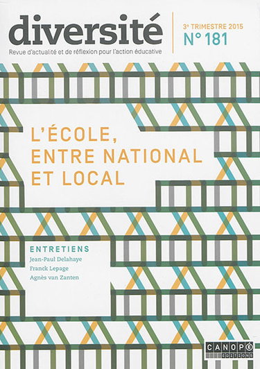 Couverture de Diversité : revue d'actualité et de réflexion sur l'action éducative, n° 181. L'école entre national et local par Collectif