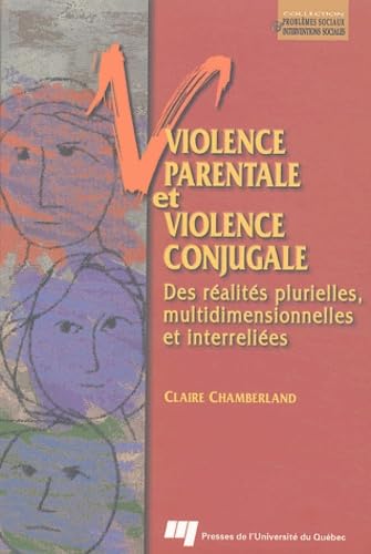 Violence parentale et violence conjugale: Des réalités plurielles, multidimensionnelles et interreliées