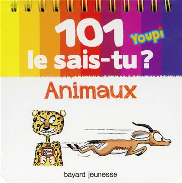 101 le sais-tu ? : animaux