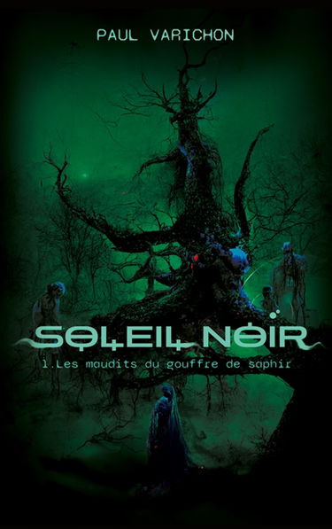 Soleil Noir : 1- Les maudits du gouffre de saphir