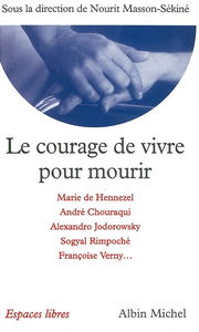 Le courage de vivre pour mourir