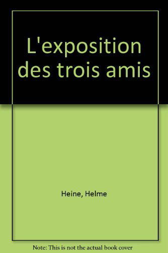 L'Exposition des trois amis