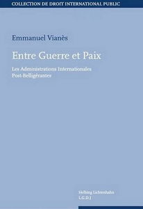 Entre guerre et paix : les administrations internationales post-belligérantes