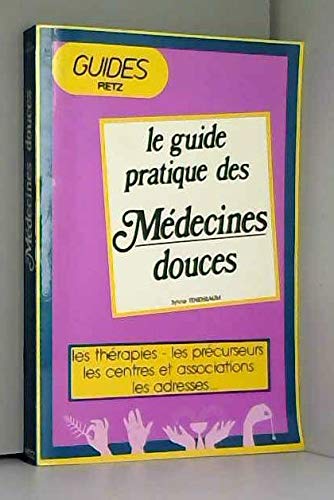 Le Guide pratique des médecines douces