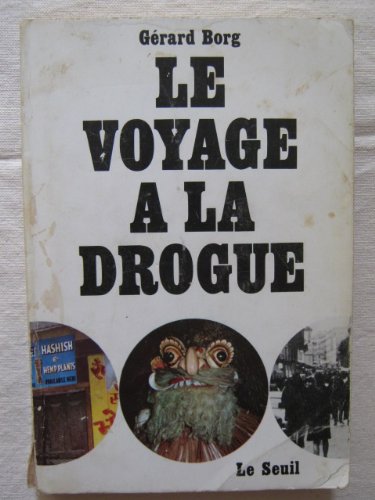 Couverture de Le Voyage à la drogue