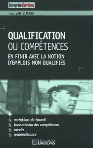 Qualification ou compétences : en finir avec la notion d'emplois non qualifiés