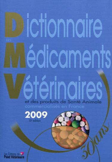 Couverture de Dictionnaire des médicaments vétérinaires et des produits de santé animale commercialisés en France