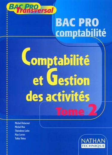 Comptabilité et gestion des activités, bac pro comptabilité : livre de l'élève. Vol. 2