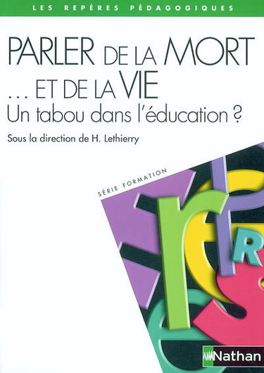 Parler de la mort... et de la vie : un tabou dans l'éducation ?