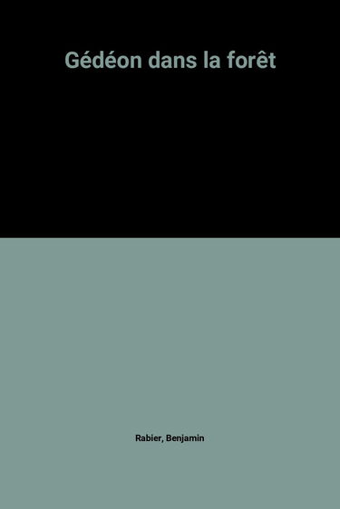 Gédéon dans la forêt