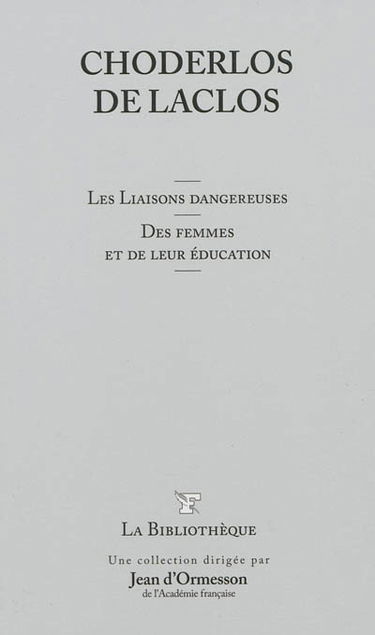Les liaisons dangereuses. Des femmes et de leur éducation