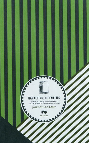 Marketing, disent-ils : dix-huit analyses navrées de la publicité contemporaine