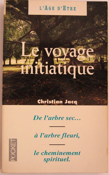 Le voyage initiatique ou Les trente-trois degrés de la sagesse