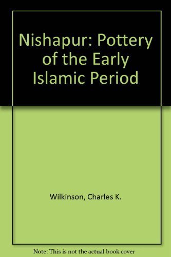 Couverture de Nishapur: Pottery of the Early Islamic Period