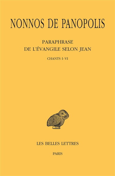 Paraphrase de l'Evangile selon Jean. Vol. 1. Chants I-VI