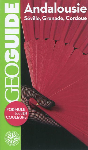 Andalousie : Séville, Grenade, Cordoue