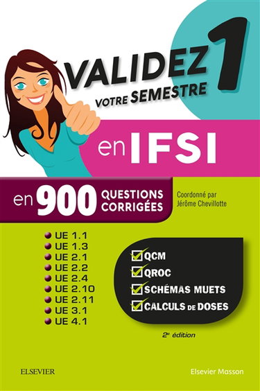 Couverture de Validez votre semestre 1 en IFSI en 900 questions corrigées : UE 1.1, 1.3, 2.1, 2.3, 2.4, 2.10, 2.11, 3.1 et 4.1