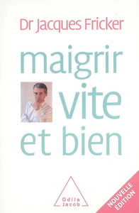 Maigrir vite et bien