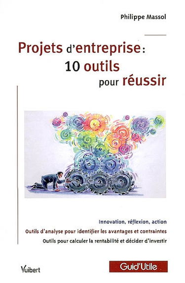 Projets d'entreprise : 10 outils pour réussir