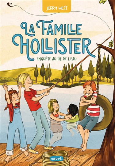 Couverture de La famille Hollister. Vol. 2. Enquête au fil de l'eau