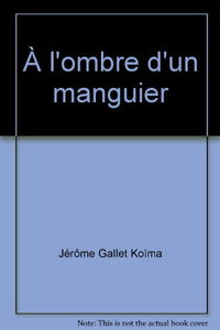 À l'ombre d'un manguier