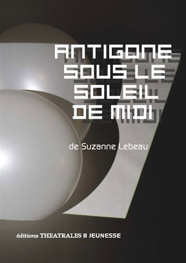 Couverture de Antigone sous le soleil de midi