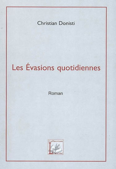 Les évasions quotidiennes